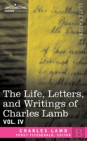Life, Letters, And Writings Of Charles Lamb, In Six Volumes