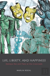 Life, Liberty, And Happiness: Oedipus Re