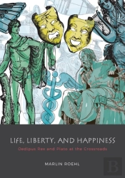 Life, Liberty, And Happiness: Oedipus Re