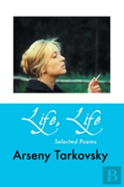 Life, Life: Selected Poems