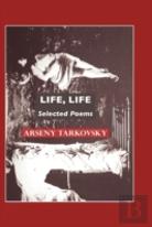 Life, Life: Selected Poems
