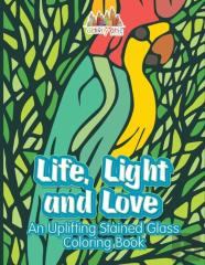Life, Light And Love