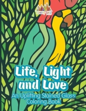 Life, Light And Love