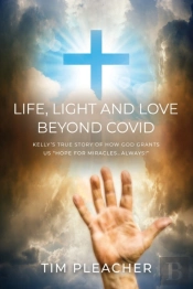Life, Light And Love Beyond Covid