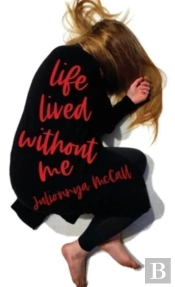 Life Lived Without Me