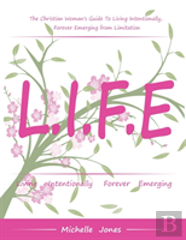 Life-Living Intentionally, Forever Emerging