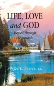 Life, Love And God Viewed Through The Porthole