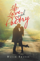Life, Love, And Poetry