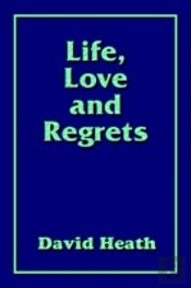 Life, Love And Regrets