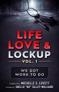 Life, Love & Lockup