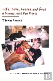 Life, Love, Losses And Dogs