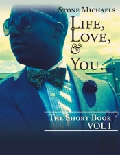 Life, Love,   You...: The Short Book