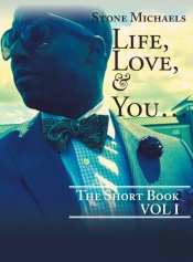 Life, Love,   You...: The Short Book