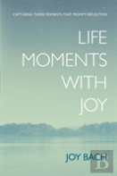 Life Moments With Joy