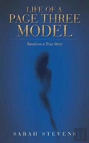 Life Of A Page Three Model: Based On A True Story