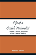 Life Of A Scotch Naturalist