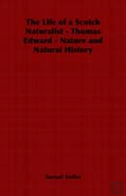 Bertrand.pt - Life Of A Scotch Naturalist - Thomas Edward - Nature And Natural History