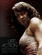 Life Of Action Ii: Interviews With The Men And Women Of Action Cinema