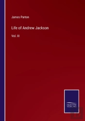 Life Of Andrew Jackson
