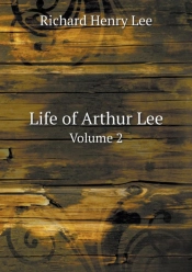 Life Of Arthur Lee Volume 2