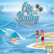 Life Of Bailey - A True Life Story
