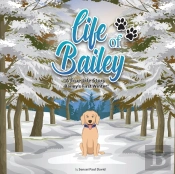 Life Of Bailey A True-Life Story