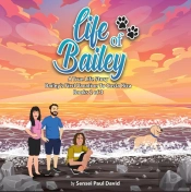 Life Of Bailey A True Life Story