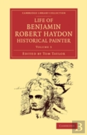 Life Of Benjamin Robert Haydon, Historical Painter
