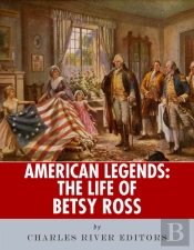 Life Of Betsy Ross