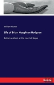 Life Of Brian Houghton Hodgson