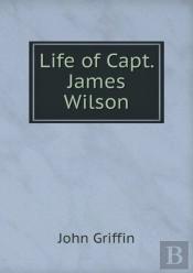 Life Of Capt. James Wilson