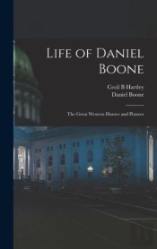 Life Of Daniel Boone : The Great Western