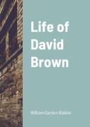 Life Of David Brown