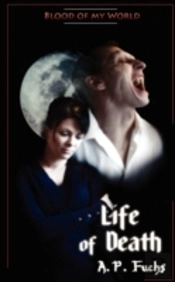 Life Of Death (Blood Of My World Novella Three)