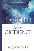 Life Of Disobedience And Life Of Obedience