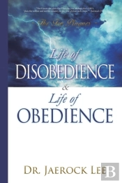 Life Of Disobedience And Life Of Obedience