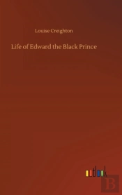 Life Of Edward The Black Prince