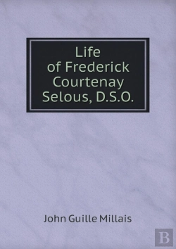 Bertrand.pt - Life Of Frederick Courtenay Selous, D.S.O