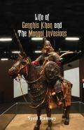 Life Of Genghis Khan And The Mongol Invasions