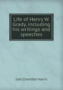Life Of Henry W. Grady, Including His Writings And Speeches