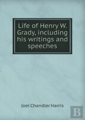 Life Of Henry W. Grady, Including His Writings And Speeches