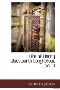 Bertrand.pt - Life Of Henry Wadsworth Longfellow, Vol. 3