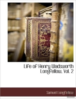 Bertrand.pt - Life Of Henry Wadsworth Longfellow, Vol.