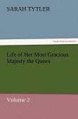 Life Of Her Most Gracious Majesty The Queen