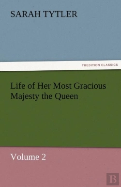 Bertrand.pt - Life Of Her Most Gracious Majesty The Queen