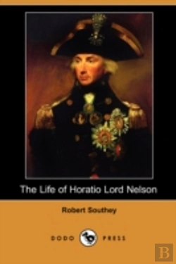 Bertrand.pt - Life Of Horatio Lord Nelson (Dodo Press)