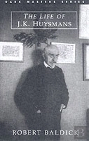 Life Of J.-K. Huysmans