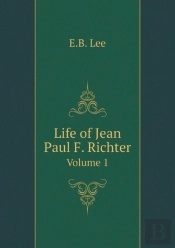Life Of Jean Paul F. Richter Volume 1