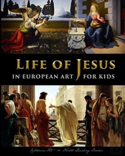 Bertrand.pt - Life Of Jesus In European Art - For Kids