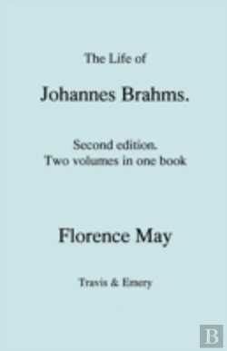 Bertrand.pt - Life Of Johannes Brahms. Second Edition, Revised. (Volumes 1 And 2 In One Book). (First Published 1948).